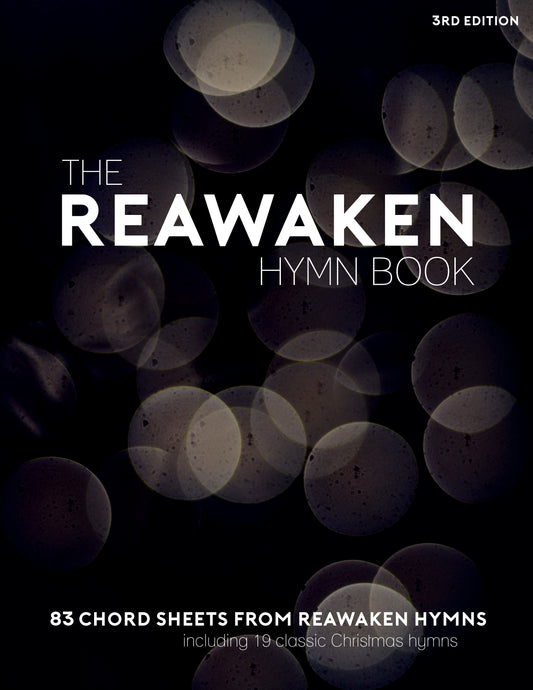 The Reawaken Hymn Book (3rd Edition)